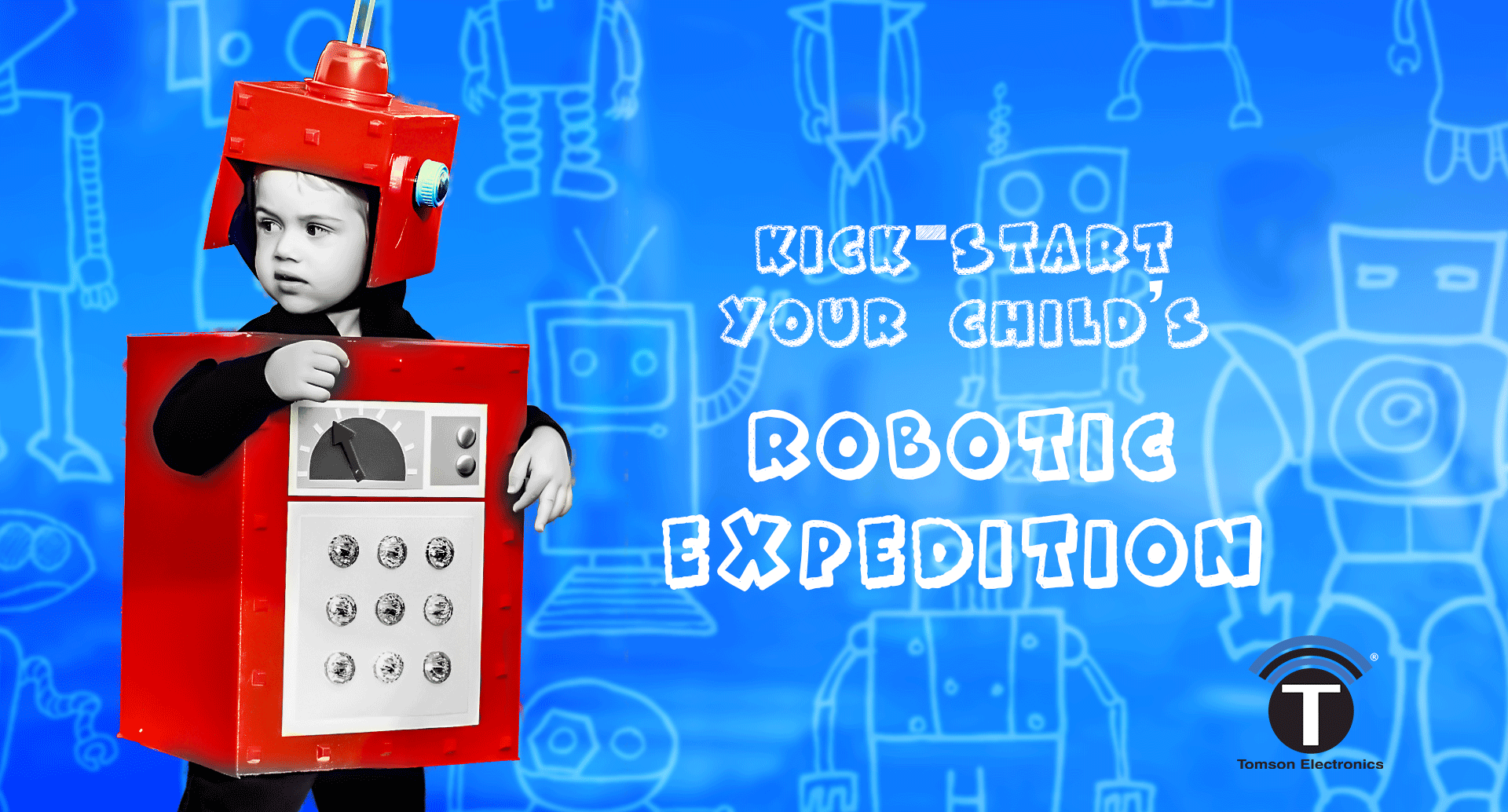 Kick-start your child’s Robotic expedition Kick-start your child’s Robotic expedition